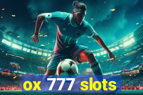 ox 777 slots